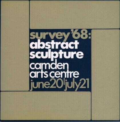 Survey '78 Abstract Sculpture exhibition at Camden Arts Centre, 1968