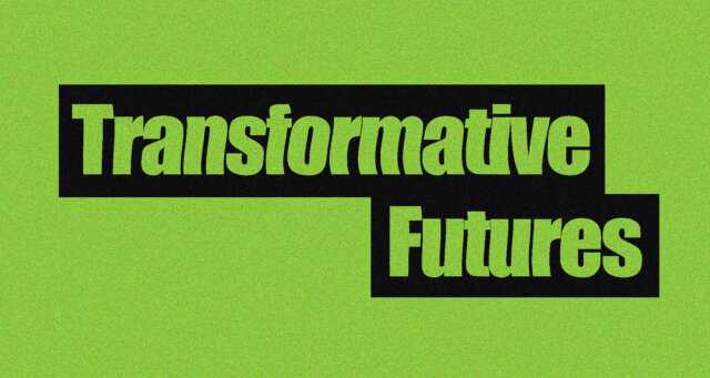 Transformative Futures