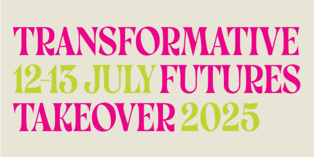 Transformative Futures Takeover